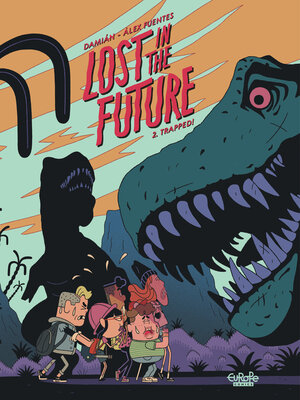 cover image of Lost in the Future--Volume 2--Trapped!